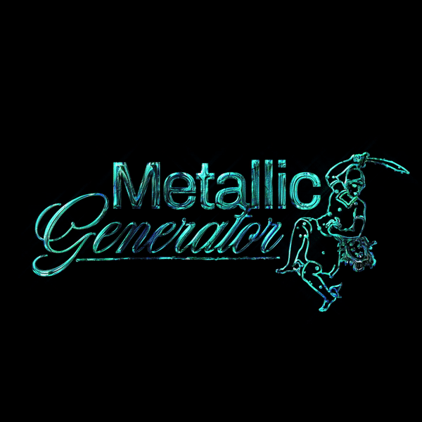 Metallic Generator